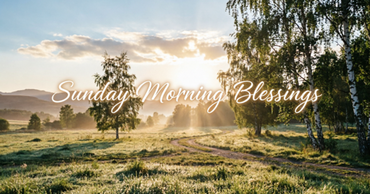 Sunday morning blessings