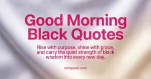 Good Morning Black Quotes