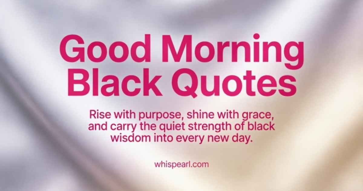 Good Morning Black Quotes
