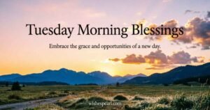 Tuesday Morning Blessings