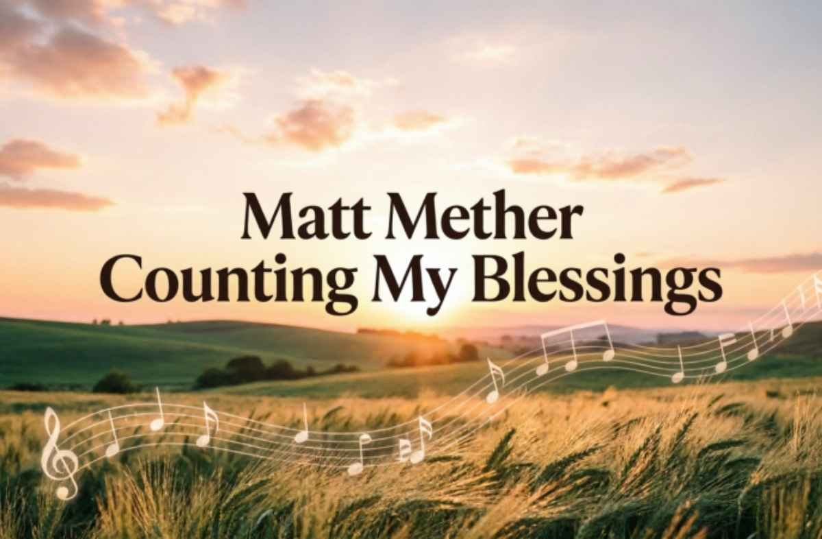 Matt Maher Counting My Blessings